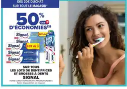 Carrefour SIGNAL Sur tous les lots de dentifrices et brosses à dents offre