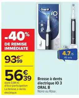 Carrefour ORAL B Brosse à dents électrique 10 3 offre