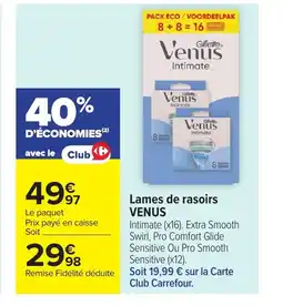 Carrefour VENUS Lames de rasoirs offre