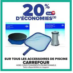 Carrefour CARREFOUR Sur tous les accessoires de piscine offre
