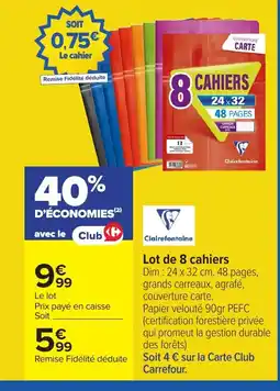 Carrefour CLAIREFONTAINE Lot de 8 cahiers offre