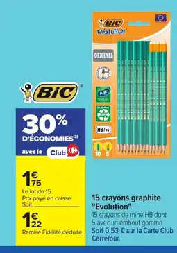 Carrefour BIC 15 crayons graphite Evolution offre