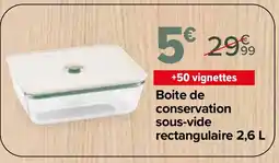 Carrefour PYREX Boite de conservation sous-vide rectangulaire offre