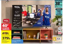 Carrefour TCL Téléviseur QLED 4K offre