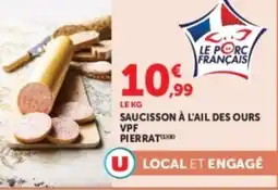U Express Saucisson à l'ail des ours vpf pierrat offre