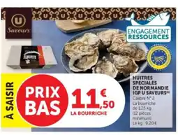 U Express Huitres speciales de normandie igp u saveurs offre