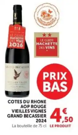 U Express Cotes du rhone aop rouge vieilles vignes grand becassier 2024 offre