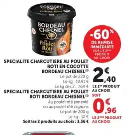 U Express BORDEAU CHESNEL Specialite charcutiere au poulet roti en cocotte offre