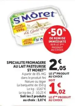 U Express ST MORET Specialite fromagere au lait pasteurise offre