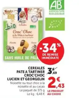 U Express LUCIEN ET GEORGELIN Cereales pate a tartiner croc'choc offre