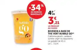 U Express BUBBLE GO Boisson a base de the vert offre