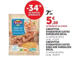 U Express ESCAL Crevettes d'equateur cuites surgelees offre