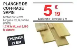 Chretien Matériaux Planche de coffrage sapin offre