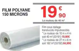 Chretien Matériaux Film polyane 150 microns offre