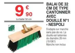 Chretien Matériaux Balai de 32 cm de type cantonnier avec douille n°1 - nespoli offre