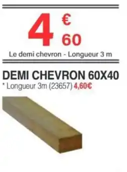 Chretien Matériaux Demi chevron 60x40 offre