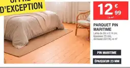 Chretien Matériaux Parquet pin maritime offre