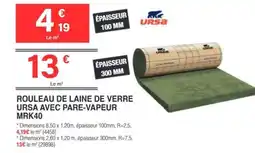 Chretien Matériaux URSA Rouleau de laine de verre ursa avec pare-vapeur mrk40 offre