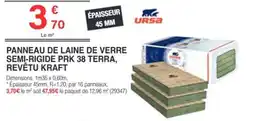 Chretien Matériaux URSA Panneau de laine de verre semi-rigide prk 38 terra, revêtu kraft offre