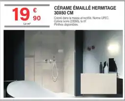 Chretien Matériaux Cérame émaillé hermitage offre