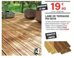 Chretien Matériaux Lame de terrasse pin neva offre