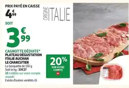 Auchan Plateau dégustation italie auchan le charcutier offre