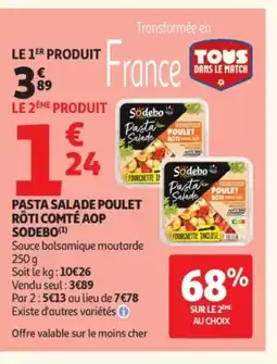 Auchan SODEBO Pasta salade poulet rôti comté aop offre