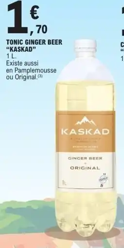 E.Leclerc KASKAD Tonic ginger beer offre