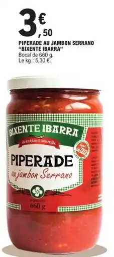 E.Leclerc BIXENTE IBARRA Piperade au jambon serrano offre
