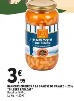E.Leclerc GILBERT BARADAT Haricots cuisines a la graisse de canard + 25% offre