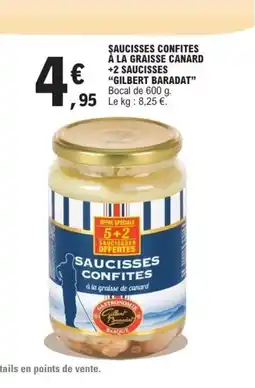 E.Leclerc GILBERT BARADAT Şaucisses confites à la graisse canard +2 saucisses offre