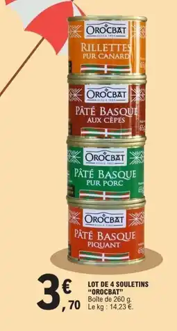 E.Leclerc OROCBAT Lot de 4 souletins offre