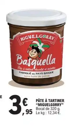 E.Leclerc MIGUELGORRY Pâte à tartiner offre