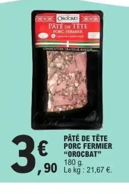 E.Leclerc OROCBAT Pâté de tête porc fermier offre