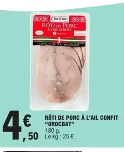 E.Leclerc OROCBAT Rôti de porc à l'ail confit offre