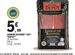E.Leclerc DUPUY Jambon bayonne igp offre