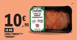 E.Leclerc HIRUAK Lomo piment offre