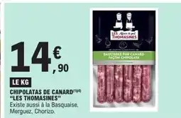 E.Leclerc LES THOMASINES Chipolatas de canard offre