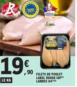 E.Leclerc Filets de poulet label rouge igp landes x4 offre