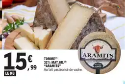 E.Leclerc ARAMITS Tomme 32% mat.gr. offre