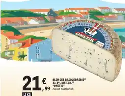 E.Leclerc ONETIK Bleu des basque brebis 33,1% mat.gr. offre