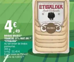 E.Leclerc ETXALDIA Brique brebis tranche 37% mat.gr. offre