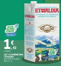 E.Leclerc ETXALDIA Lait 1/2 écrémé brik offre