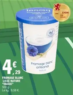 E.Leclerc IBASKI Fromage blanc lissé nature offre
