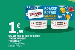 E.Leclerc BASKALIA Brassé pur au lait de brebis saveur mangue offre