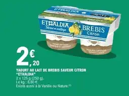 E.Leclerc ETXALDIA Yaourt au lait de brebis saveur citron offre