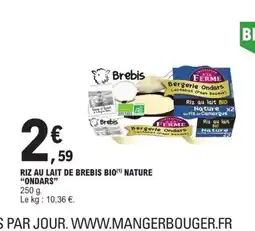 E.Leclerc ONDARS Riz au lait de brebis bio nature offre