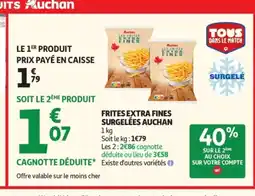 Auchan AUCHAN Frites extra fines surgelées offre