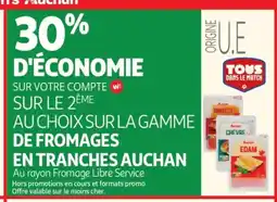 Auchan AUCHAN Sur la gamme de fromages en tranches offre