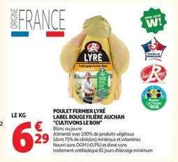 Auchan Poulet fermier lyré label rouge filière auchan cultivons le bon offre